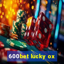 600bet lucky ox